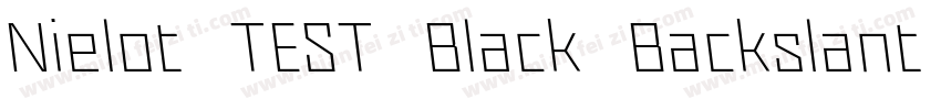 Nielot TEST Black Backslant字体转换